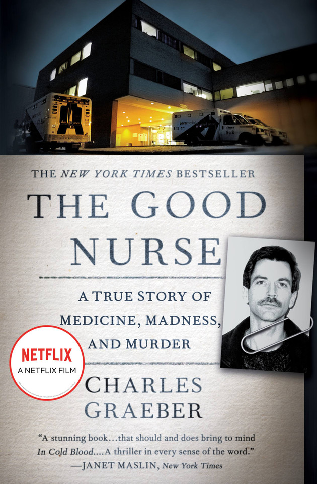 The Good Nurse: A True Story of Medicine, Madness, and Murder book cover by Charles Graeber