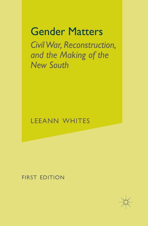Gender Matters: Race, Class and Sexuality in the Nineteenth-Century South book cover by L. Whites