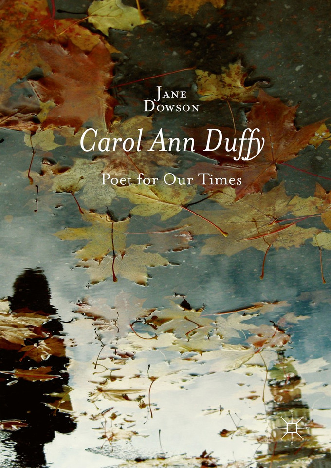Carol Ann Duffy: Poet for Our Times book cover by Jane Dowson