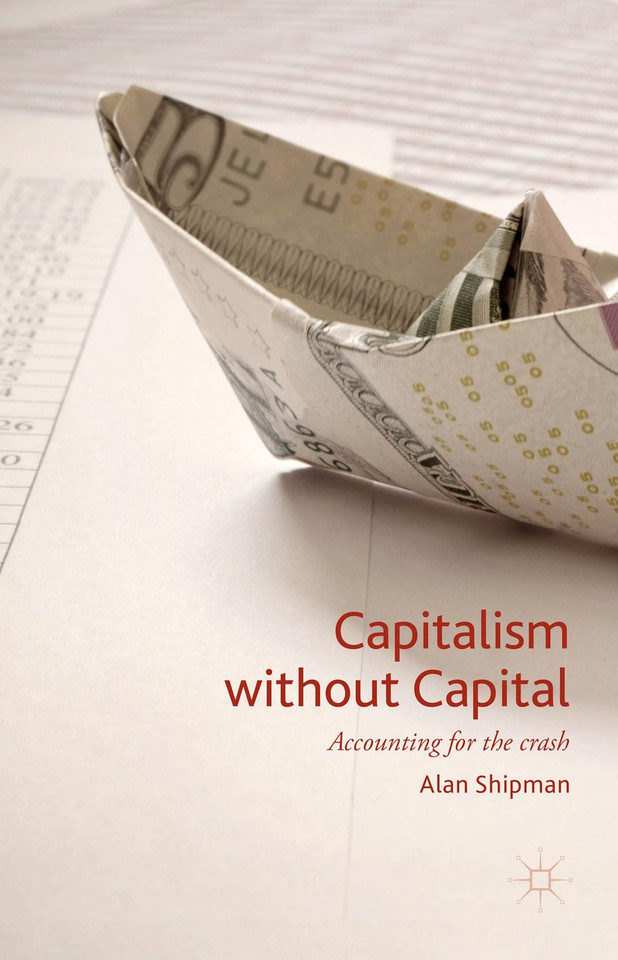 Capitalism without Capital: Accounting for the crash book cover by Alan Shipman