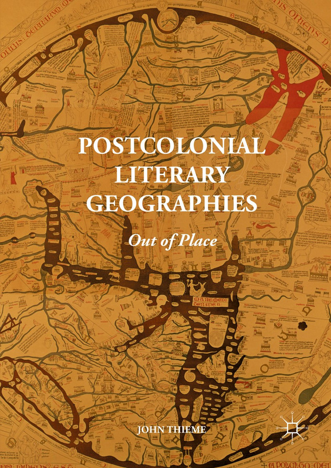 Postcolonial Literary Geographies: Out of Place book cover by John Thieme