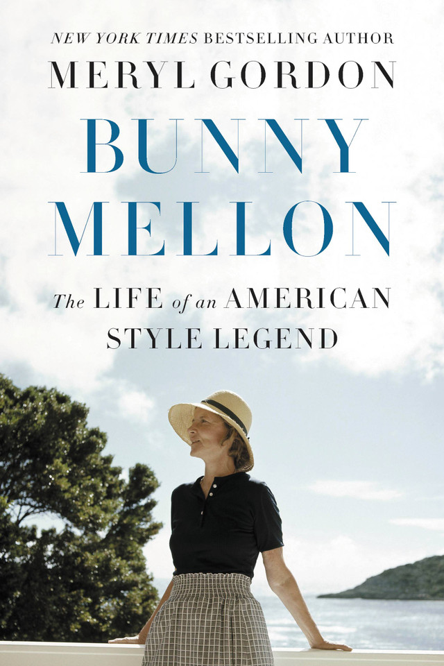 Bunny Mellon: The Life of an American Style Legend book cover by Meryl Gordon