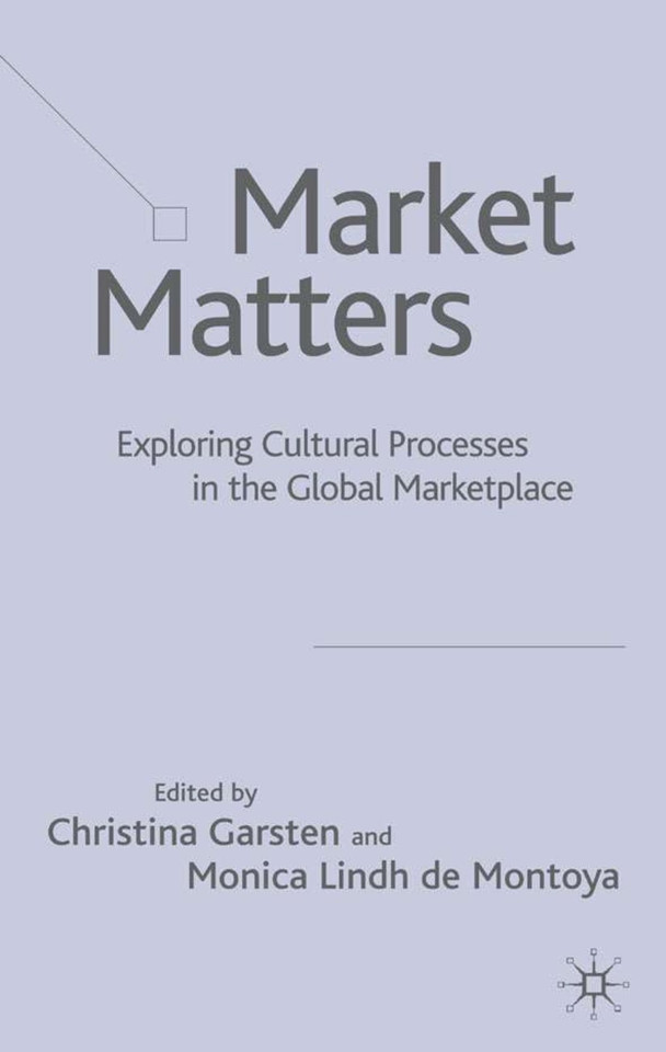 Market Matters: Exploring Cultural Processes in the Global Marketplace book cover by Christina Garsten