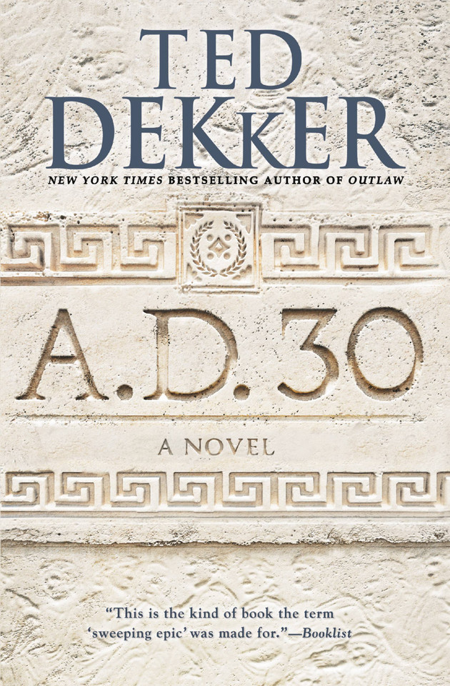 A.D. 30: A Novel (A.D. #1) book cover by Ted Dekker