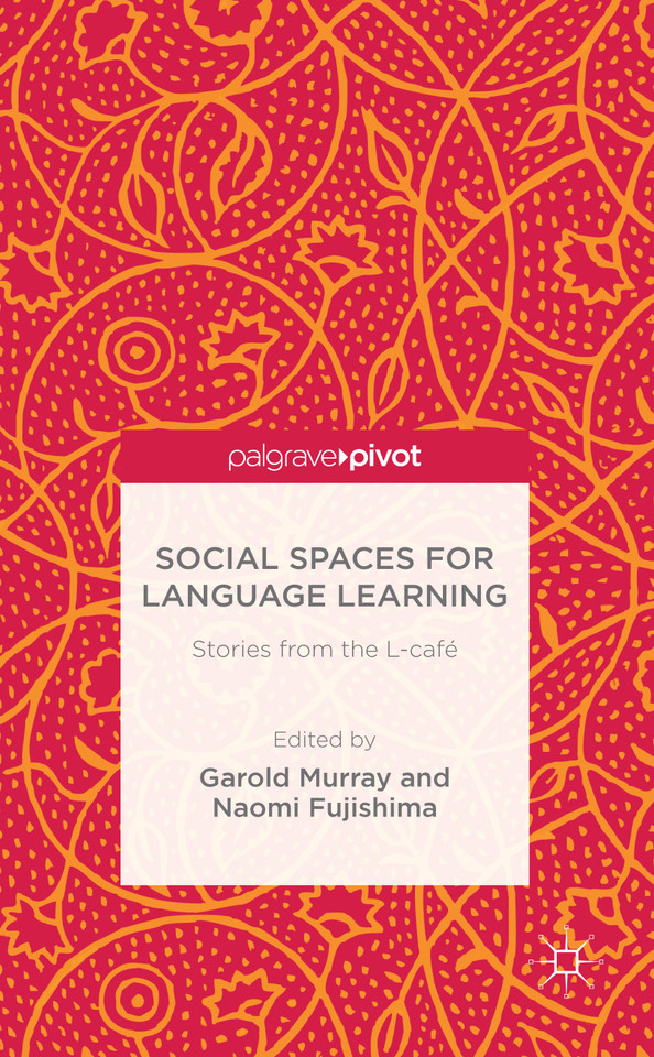 Social Spaces for Language Learning: Stories from the L-café book cover by Garold Murray