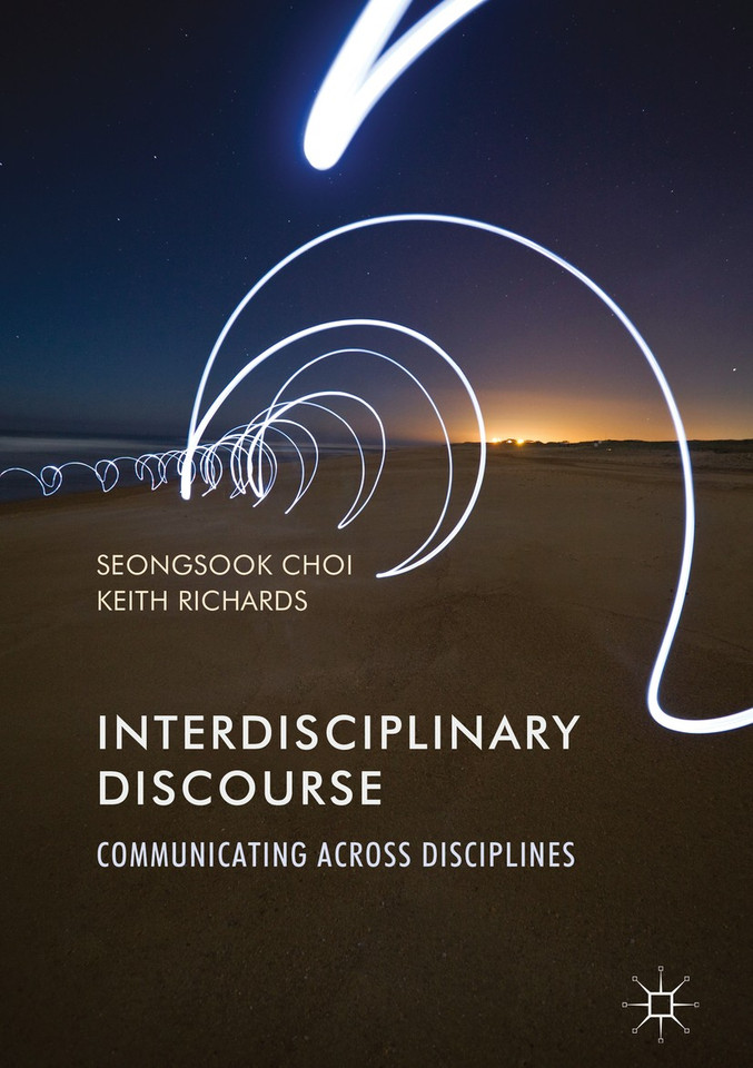 Interdisciplinary Discourse: Communicating Across Disciplines book cover by Seongsook Choi, Keith Richards