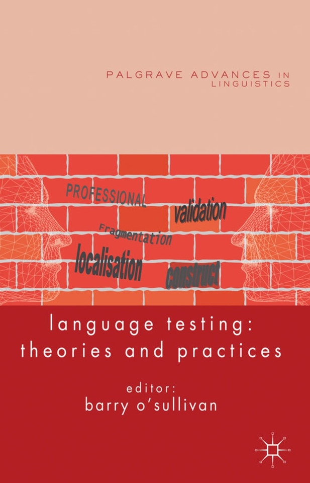 Language Testing: Theories and Practices (Palgrave Advances in Language and Linguistics) book cover by Barry O'Sullivan