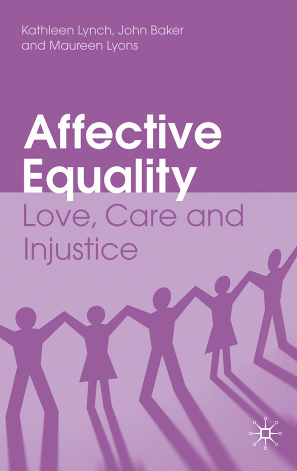 Affective Equality: Love, Care and Injustice book cover by K. Lynch, J. Baker, M. Lyons