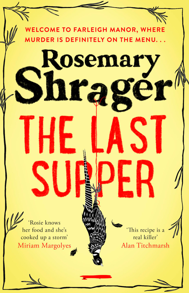 The Last Supper: The irresistible debut novel where cosy crime and cookery collide! book cover by Rosemary Shrager