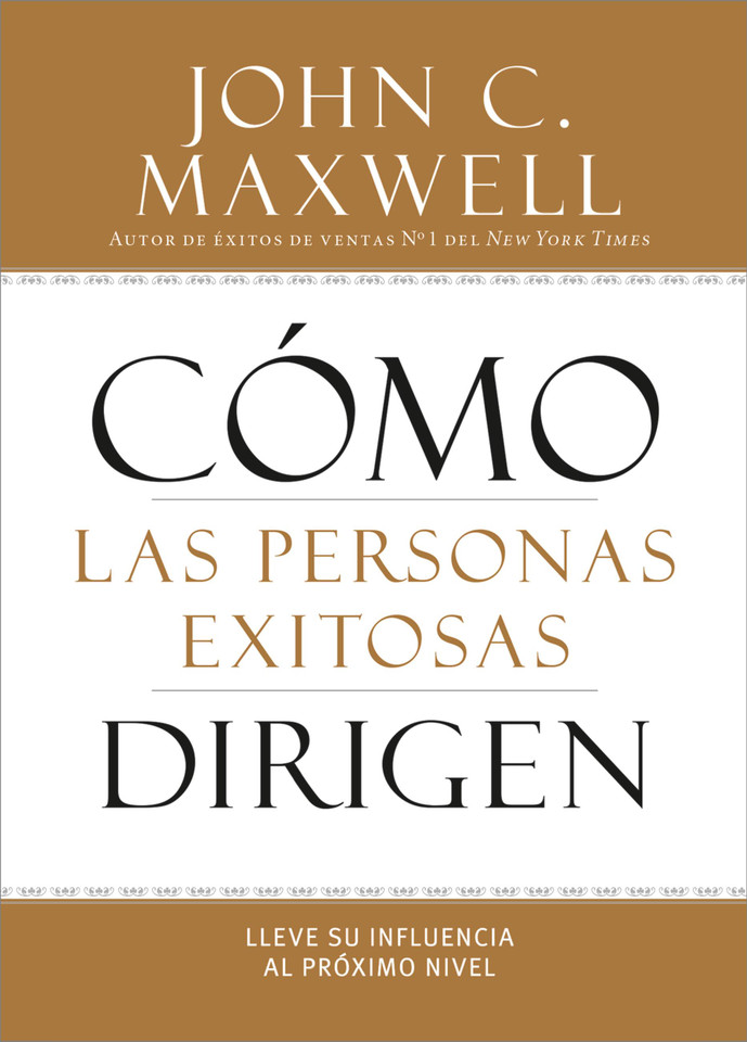 Cómo las Personas Exitosas Dirigen: Lleve su Influencia al Próximo Nivel book cover by John C. Maxwell