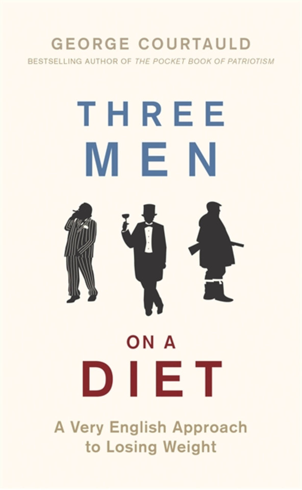 Three Men on a Diet: A Very English Approach to Losing Weight book cover by George Courtauld