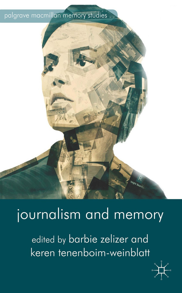 Journalism and Memory (Palgrave Macmillan Memory Studies) book cover by 