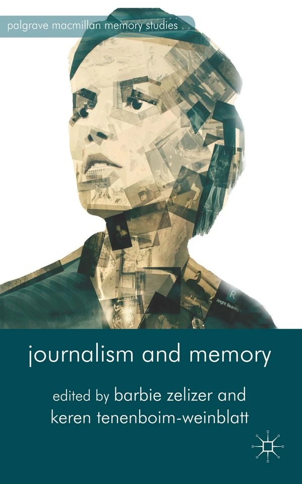 Journalism and Memory (Palgrave Macmillan Memory Studies) book cover by 
