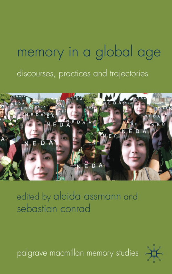 Memory in a Global Age: Discourses, Practices and Trajectories (Palgrave Macmillan Memory Studies) book cover by 