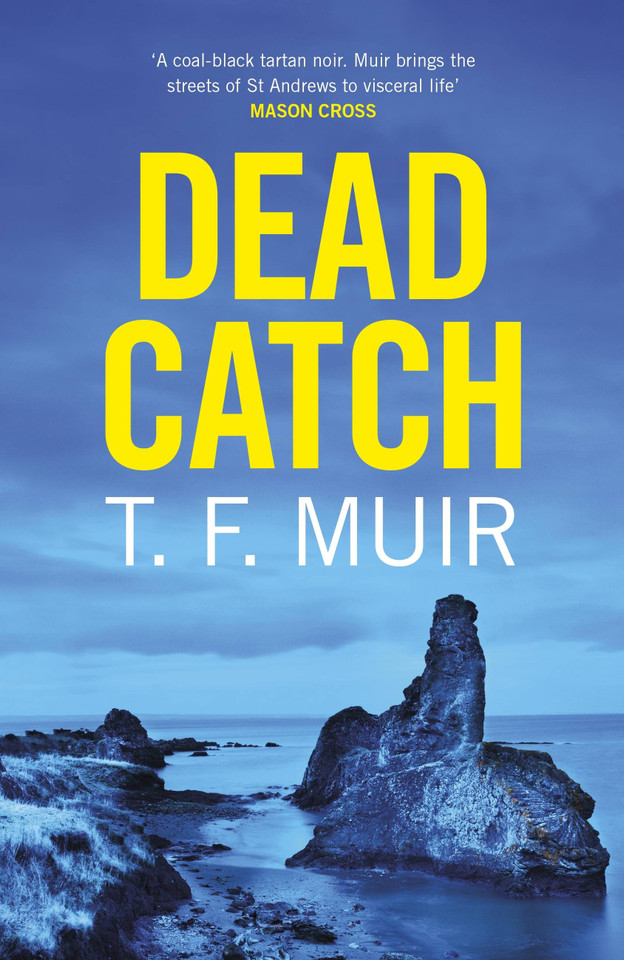 Dead Catch (DCI Andy Gilchrist) book cover by T.F. Muir