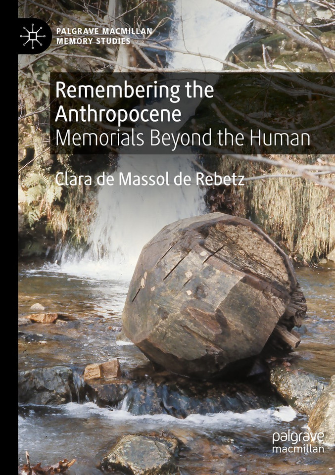 Remembering the Anthropocene: Memorials Beyond the Human (Palgrave Macmillan Memory Studies) book cover by Clara de Massol de Rebetz