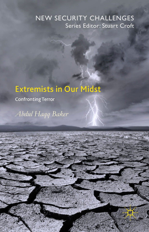 Extremists in Our Midst: Confronting Terror (New Security Challenges) book cover by Abdul Haqq Baker
