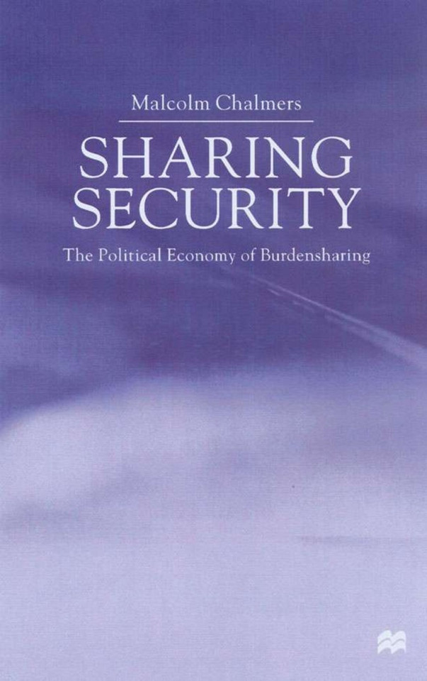 Sharing Security: The Political Economy of Burden Sharing book cover by M. Chalmers