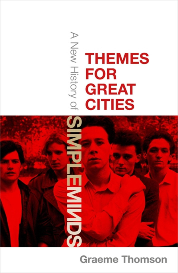 Themes for Great Cities: A New History of Simple Minds book cover by Graeme Thomson