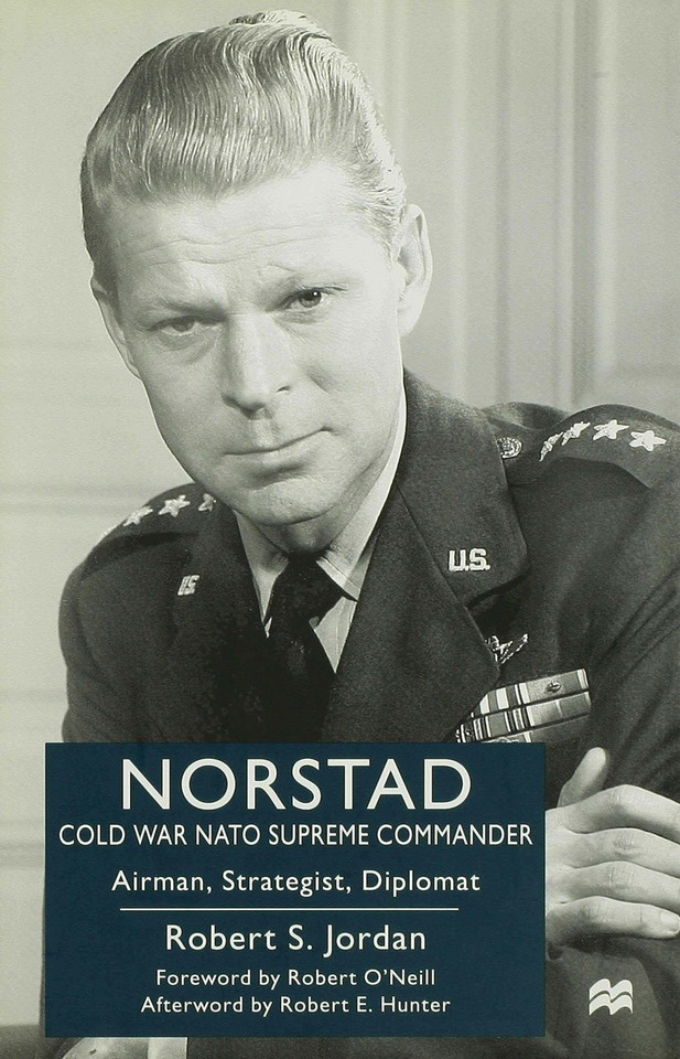 Norstad: Cold-War Supreme Commander: Airman, Strategist, Diplomat book cover by R. Jordan