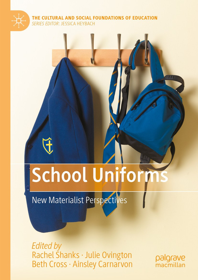 School Uniforms: New Materialist Perspectives (The Cultural and Social Foundations of Education) book cover by 