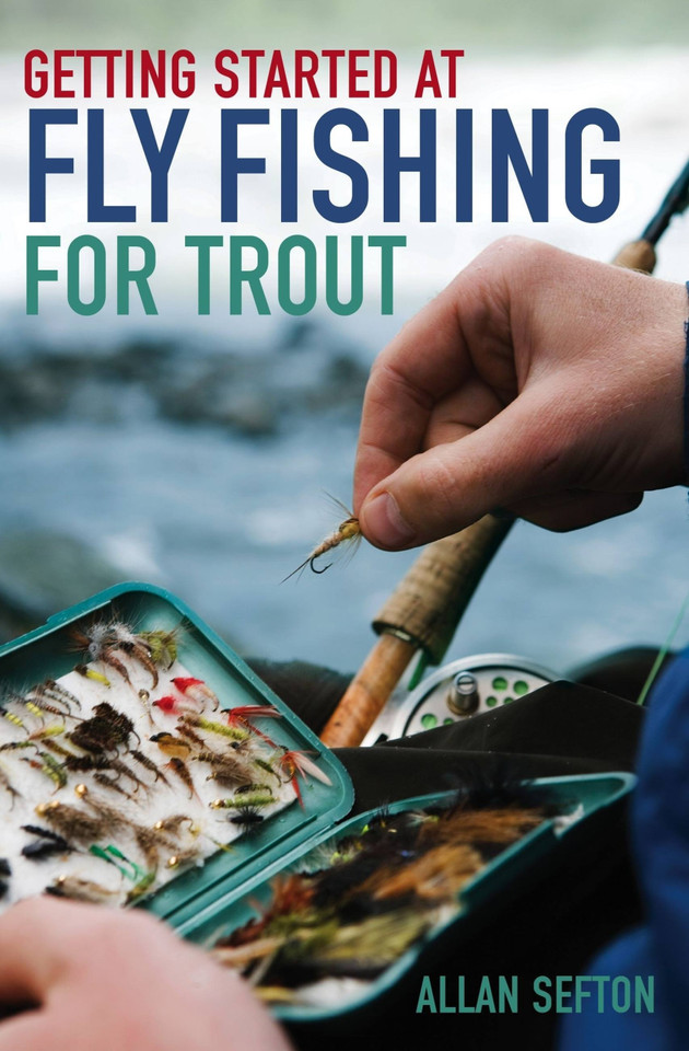 Getting Started at Fly Fishing for Trout book cover by Allan Sefton