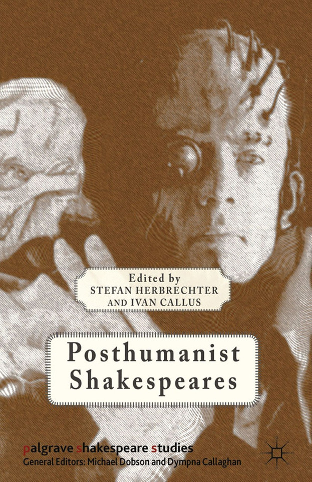 Posthumanist Shakespeares (Palgrave Shakespeare Studies) book cover by 