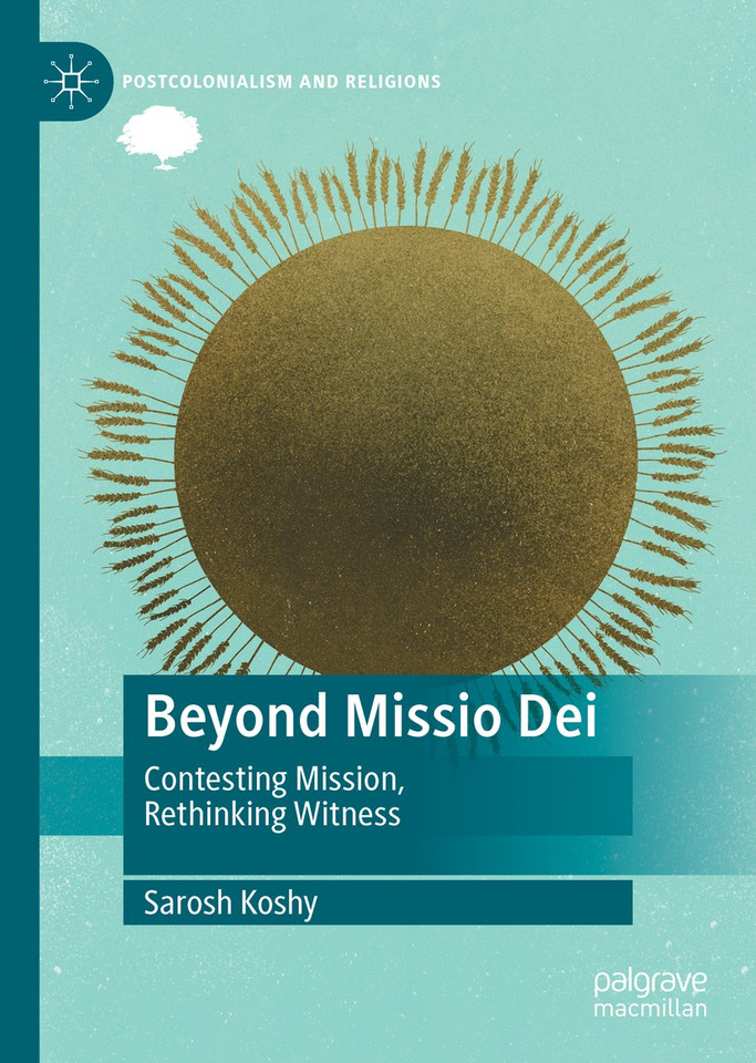 Beyond Missio Dei: Contesting Mission, Rethinking Witness (Postcolonialism and Religions) book cover by Sarosh Koshy