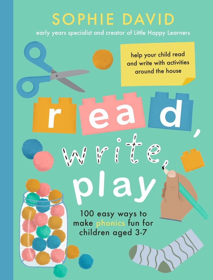 Read, Write, Play: 100 Easy Ways to Make Phonics Fun for Children Aged 3-7 book cover by Sophie David