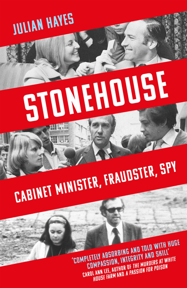 Stonehouse: Cabinet Minister, Fraudster, Spy book cover by Julian Hayes