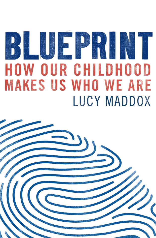 Blueprint: How our childhood makes us who we are book cover by Lucy Maddox