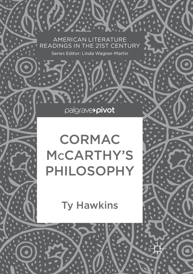 Cormac McCarthy’s Philosophy (American Literature Readings in the 21st Century) book cover by Ty Hawkins