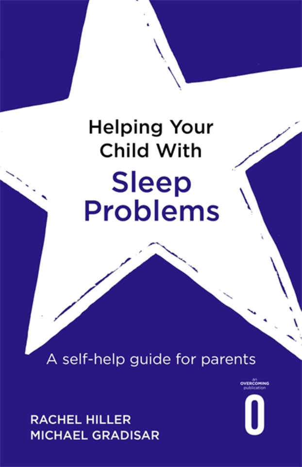 Helping Your Child with Sleep Problems: A self-help guide for parents (Helping Your Child) book cover by Michael Gradisar, Rachel Hiller