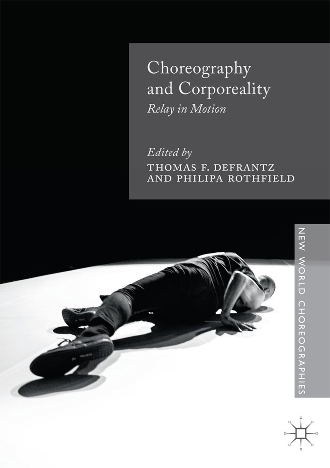 Choreography and Corporeality: Relay in Motion (New World Choreographies) book cover by 