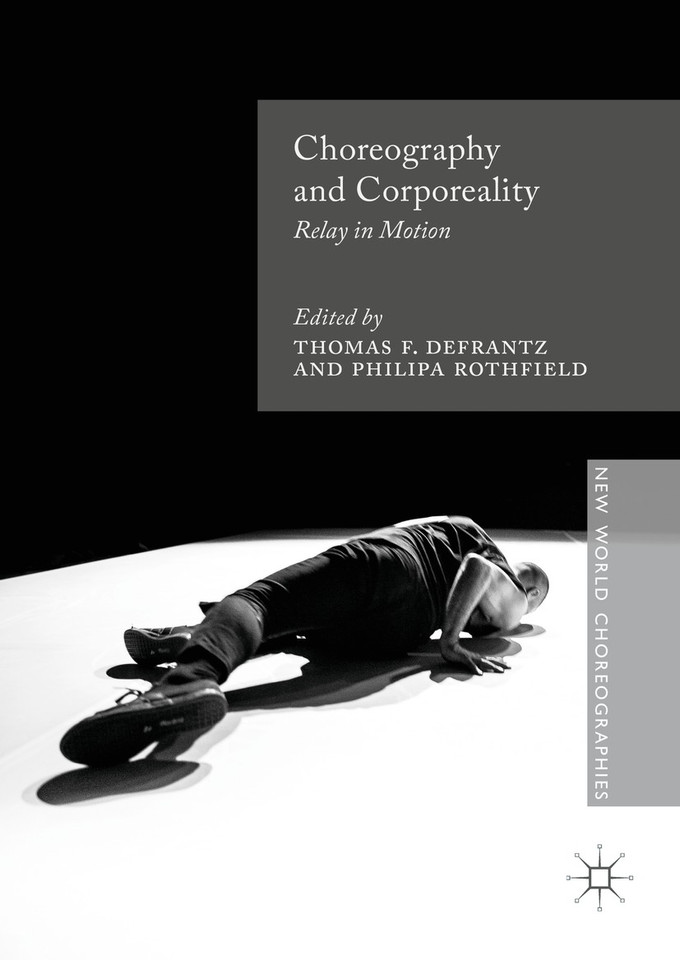 Choreography and Corporeality: Relay in Motion (New World Choreographies) book cover by 