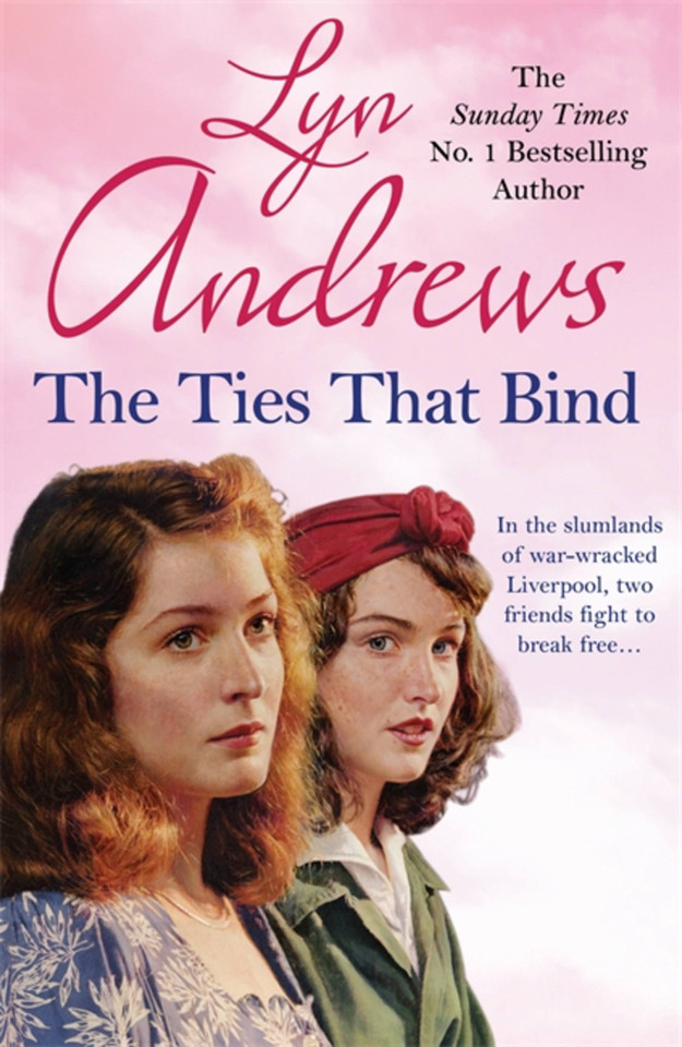 The Ties that Bind: A friendship that can survive war, tragedy and loss book cover by Lyn Andrews