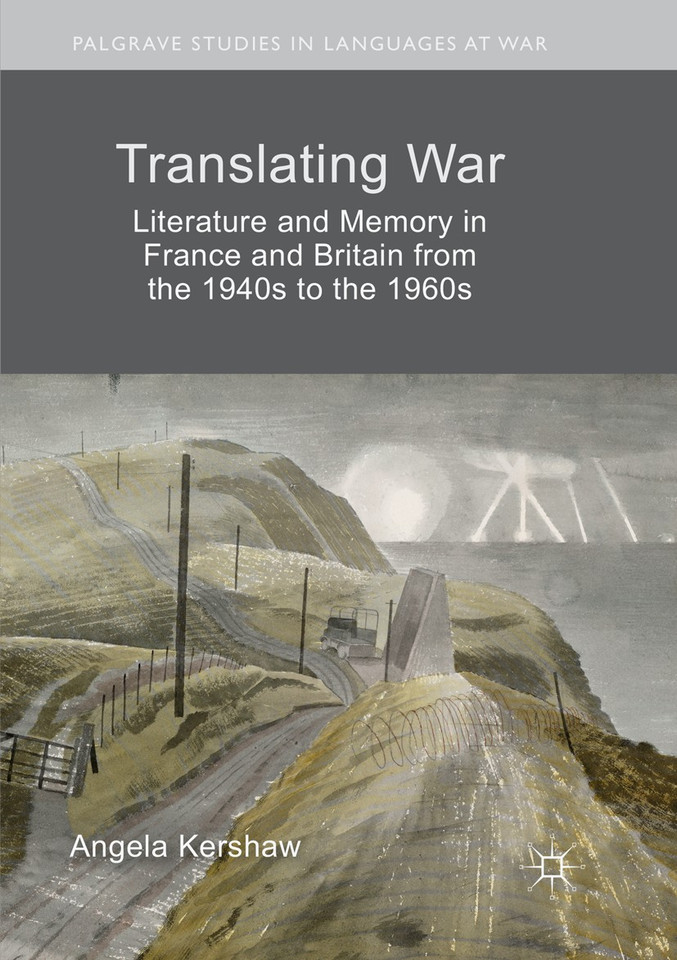 Translating War: Literature and Memory in France and Britain from the 1940s to the 1960s (Palgrave Studies in Languages at War) book cover by Angela Kershaw
