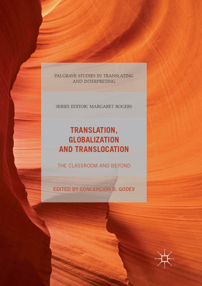 Translation, Globalization and Translocation: The Classroom and Beyond (Palgrave Studies in Translating and Interpreting) book cover by 