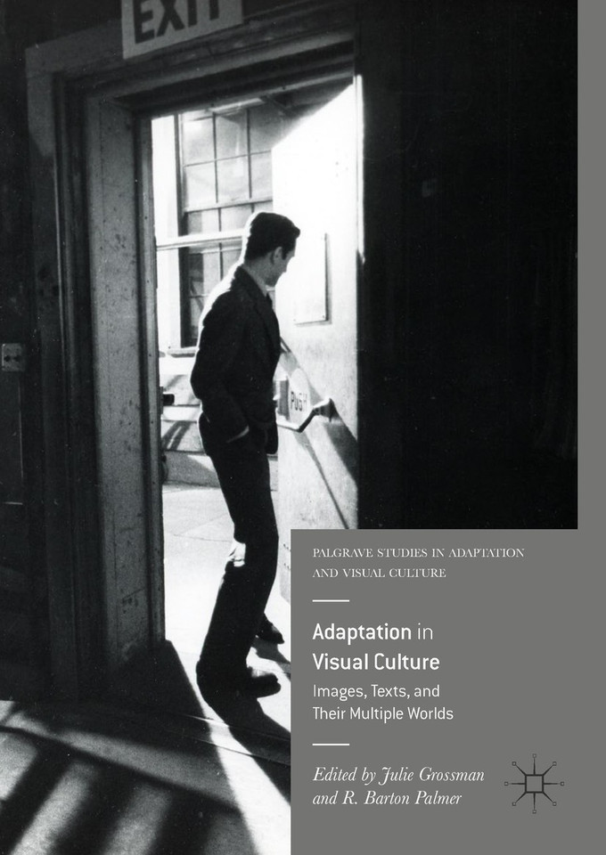 Adaptation in Visual Culture: Images, Texts, and Their Multiple Worlds (Palgrave Studies in Adaptation and Visual Culture) book cover by 