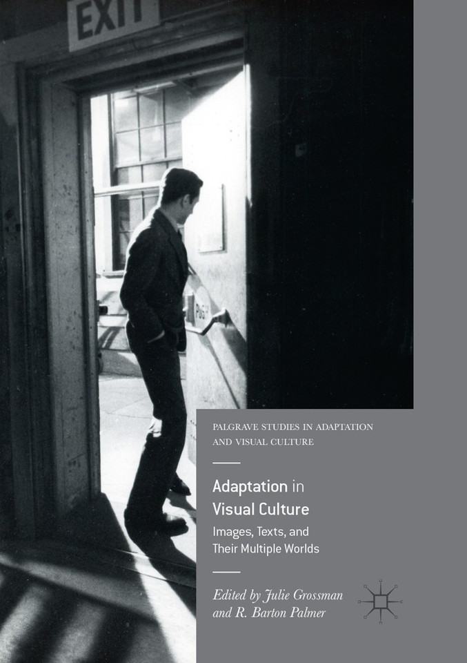 Adaptation in Visual Culture: Images, Texts, and Their Multiple Worlds (Palgrave Studies in Adaptation and Visual Culture) book cover by 