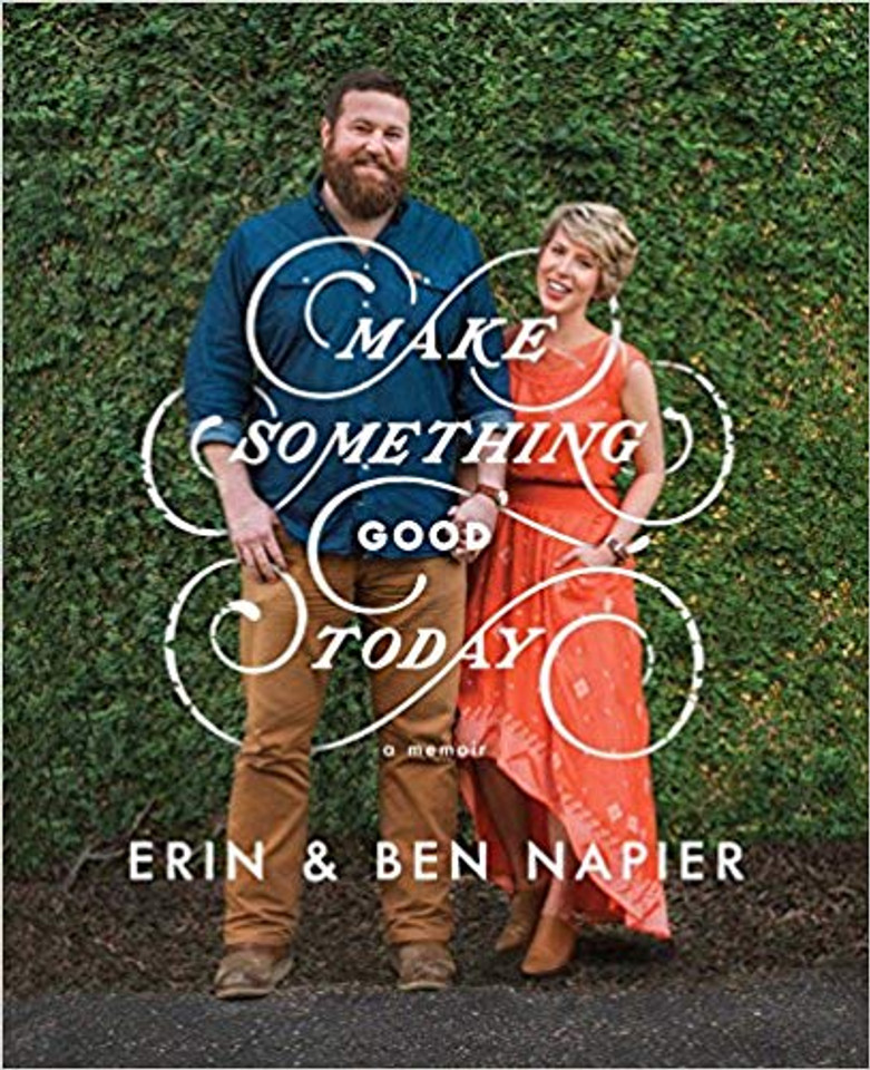 Make Something Good Today: A Memoir Cover