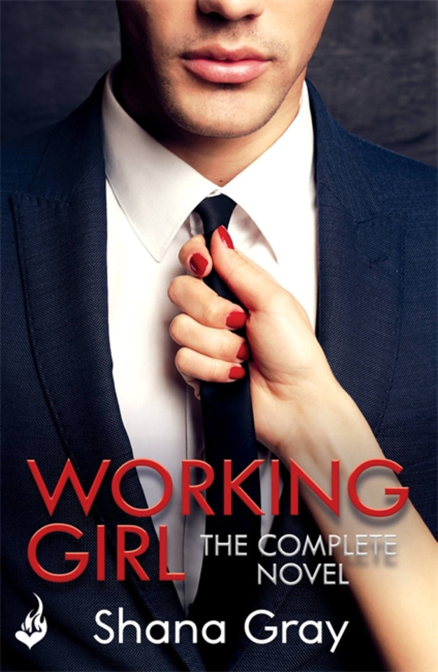Working Girl: She's sexy, mysterious...and hungry for revenge. (Working Girl) book cover by Shana Gray