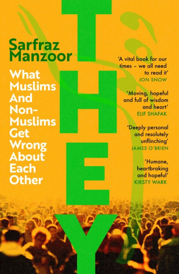 They: What Muslims and Non-Muslims Get Wrong About Each Other book cover by Sarfraz Manzoor