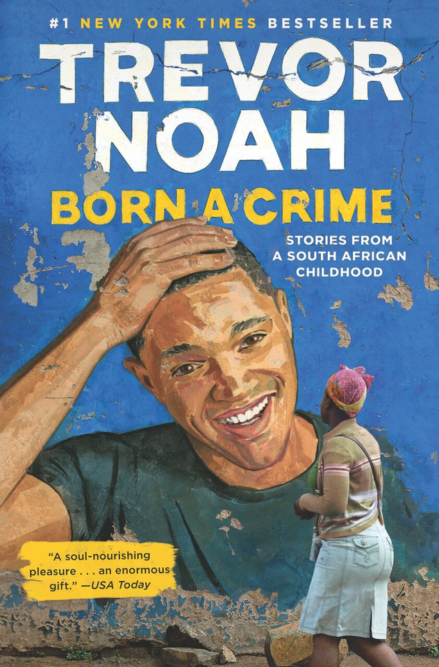 Born a Crime: Stories from a South African Childhood book cover by Trevor Noah