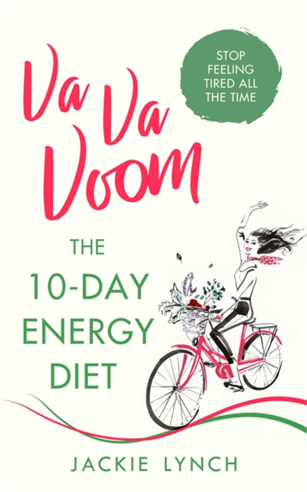 Va Va Voom: The 10-Day Energy Diet that will stop you feeling Tired All The Time book cover by Jackie Lynch