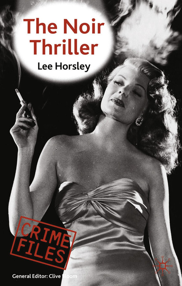 The Noir Thriller (Crime Files) book cover by Lee Horsley