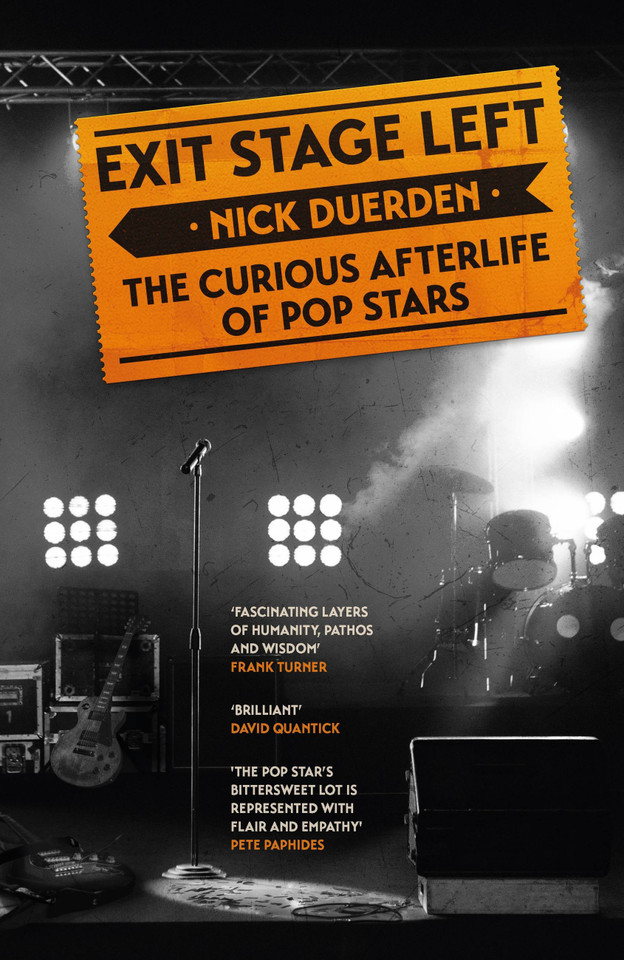 Exit Stage Left: The Curious Afterlife of Pop Stars book cover by Nick Duerden