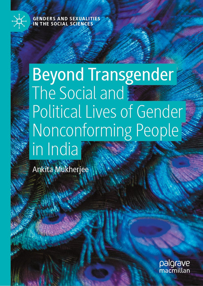 Beyond Transgender: The Social and Political Lives of Gender Nonconforming People in India (Genders and Sexualities in the Social Sciences) book cover by Ankita Mukherjee