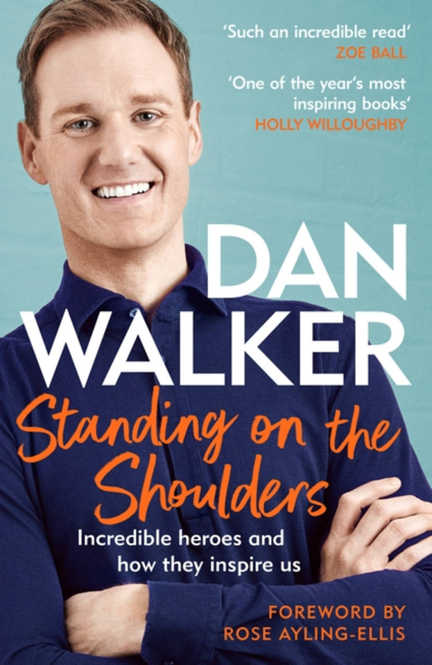 Standing on the Shoulders: Incredible Heroes and How They Inspire Us book cover by Dan Walker