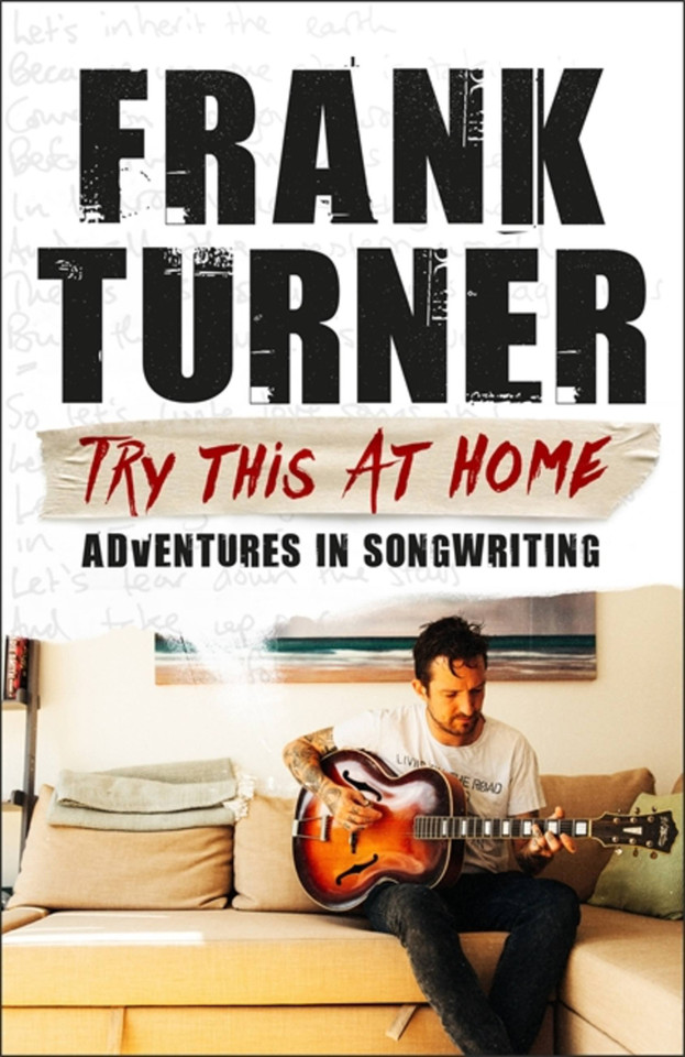 Try This At Home: Adventures in songwriting book cover by Frank Turner